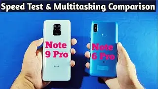 Redmi Note 9 Pro Vs Redmi Note 6 Pro Speed Test, Multitasking Comparison | Antutu Benchmark Scores |