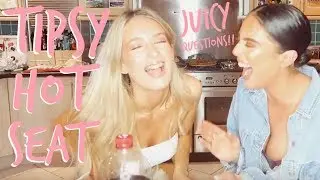 HOT SEAT! JUICY QUESTIONS *TIPSY* | Sophia and Cinzia