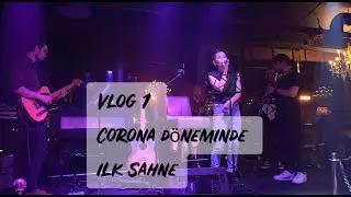 #VLOG1 CORONA DÖNEMİNDE İLK SAHNE || BU ÖZEL GÜNÜME SİZLERİ DAHİL ETMEK İSTEDİM