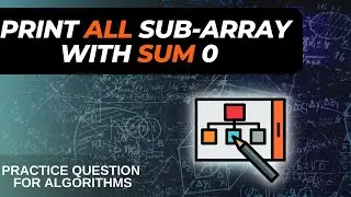 PRINT ALL SUBARRAY WITH SUM ZERO