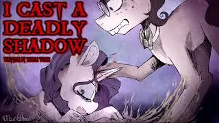 Pony Tales [MLP Fanfic Reading] 'I Cast a Deadly Shadow' by Horse Voice (GRIMDARK)