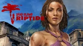 Dead Island: Riptide Gameplay (HD)