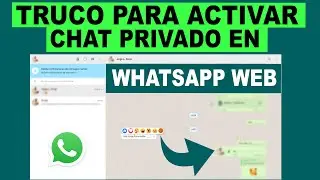 TRUCO PARA ACTIVAR LOS CHATS PRIVADOS en WhatsApp Web