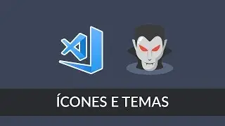 Visual Studio Code - Customizing Icons and Theme - VS Code