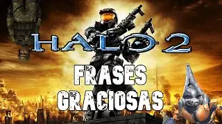 FRASES GACIOSAS DE HALO 2 PARTE 8
