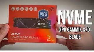 Este NVME te va a SORPRENDER 😮 XPG Gammix S70 Blade 2TB 🚀 Unboxing & Pruebas en PC y PS5 🎮