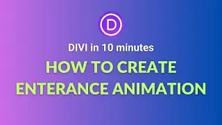 How to create entrance animation with Divi builder - WordPress tutorial