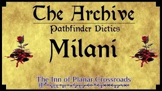THE ARCHIVE - Pathfinder Deities: Milani, The Everbloom