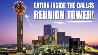 Eating INSIDE the Dallas Reunion Tower 🍽️ 🏙️| Crown Block Restaurant Experience!