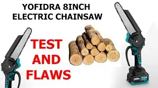 Electric chainsaw Yofidra 8inch - TEST AND FLAWS