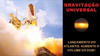 Lançamento do Atlantis. Aumente o volume do som.