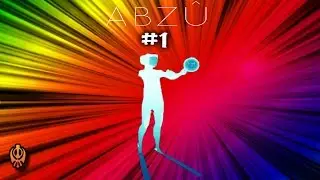 ABZU Part 1 Gameplay Walkthrough [No Commentary]
