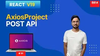 #81: React 19 + Axios POST Request Tutorial — Send Data to API