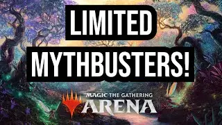 Limited Mythbusters! The Truth Behind the Things Limited Players Say| Limited Level-Ups | MTG Draft