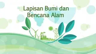 LAPISAN BUMI DAN BENCANA ALAM