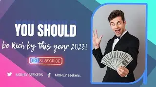 WOW ¡ YOU SHOULD  BE RICH  BY THIS YEAR 2023!