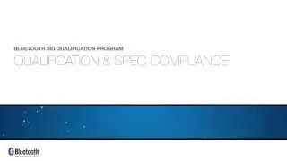 Bluetooth Qualification | Ch. 4: Listing Compliance