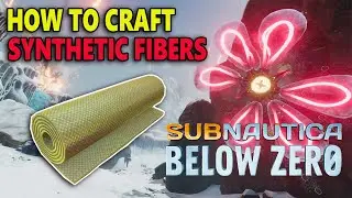 HOW TO GET SYNTHETIC FIBERS - subnautica below zero - RUBY