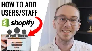 How To Add Users, Staff Accounts, Give Workers Access to Shopify Store