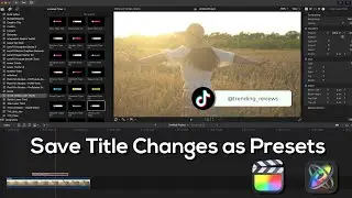 Save Custom Title Edits in FCPX as Presets using Apple Motion - Tutorial