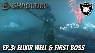 Enshrouded | Ep.3: Elixir Well & First Boss