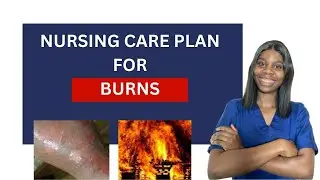 NURSING CARE PLAN FOR BURNS