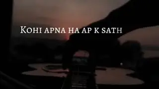 Kohi Apna Ha Ap K Sath 😥💔 Very Sad Heart Touching PoetRy 😢 Mood Of Status Alone Urdu/Hindi Shayari