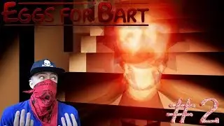БЕЗУМНАЯ ЛИЗА! | Eggs for Bart #2