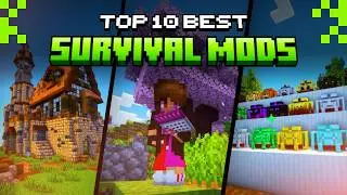 Top 10 BEST Survival Mods for Minecraft