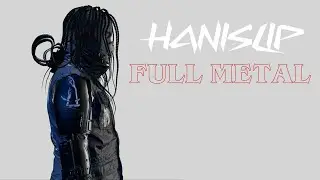 HANISLIP - FULL METAL (MY HEART)