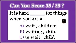 35 Grammar Tenses Quiz | Test Your English Level With This Grammar Test | No.1 Quality English