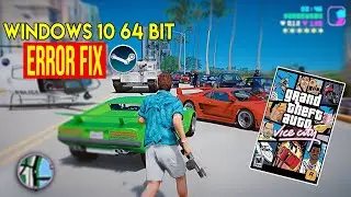 GTA Vice City Steam PC Windows 10 64bit Error Fix