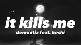 🎵demxntia - it kills me (feat. keshi) 「Vietsub & Lyrics」🎵