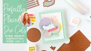 How To Position Multiple Die Cuts In One Step! - Shine Bright Collection Inspiration Week