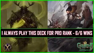 Gwent | I Always Play This Deck for Pro Rank | Most Favorite Skellige Warriors | 6/6 Wins
