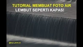 Tutorial membuat foto air lembut seperti kapas!