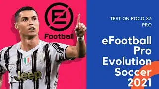 eFootball Pes Test On Poco X3 Pro Part 2 (2021)
