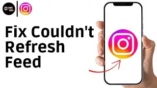 How To Fix Instagram Couldn't Refresh Feed !