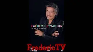 FREDERIC FRANCOIS ❤️❤️ON S'EST AIMÉS❤️❤️
