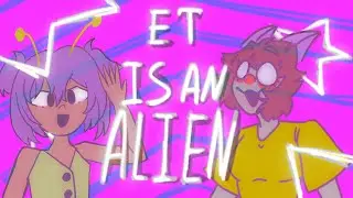ET IS AN ALIEN )( ANIMATION MEME )( COLLAB WITH MY SISTER!