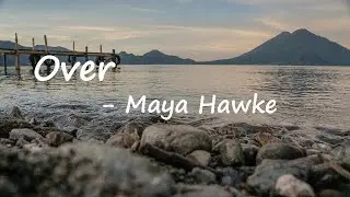 Maya Hawke – Over Lyrics