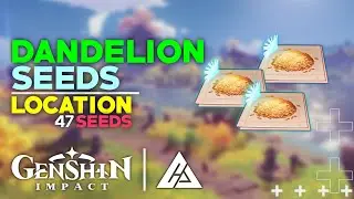 47 DANDELION SEEDS - ALL LOCATION ROUTE GUIDE | GENSHIN IMPACT | CG GAMES