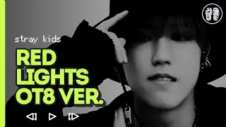 Stray Kids - Red Lights (OT8 Ver.) ( перевод + color coded lyrics )