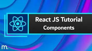 React JS Tutorial #4 - Components