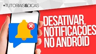 ❌ Como DESATIVAR NOTIFICAÇÕES no seu ANDROID