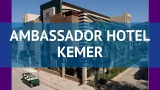 AMBASSADOR HOTEL KEMER 4* Турция Кемер обзор – отель АМБАССАДОР ХОТЕЛ КЕМЕР 4* Кемер видео обзор