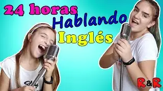 24 Horas Hablando Ingles | Mama no Entiende NADA!! ¿Y TU?