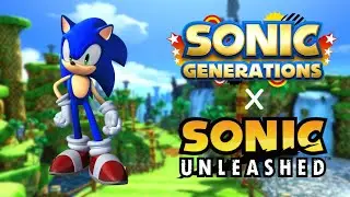 Sonic Generations- The Real Unleashed EXP Remastered Release