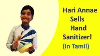 Hari Annae Sells Hand Sanitizer! (in Tamil)