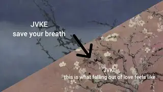 JVKE - save your breath & this is what falling out of love feels like (Clean Transition)